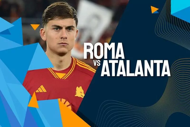 Nhận định soi kèo châu Á - AS Roma vs Atalanta